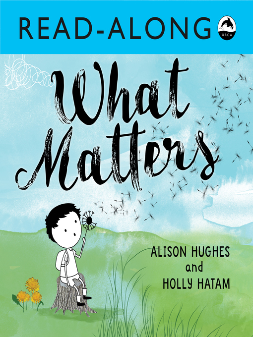 Title details for What Matters by Alison Hughes - Available